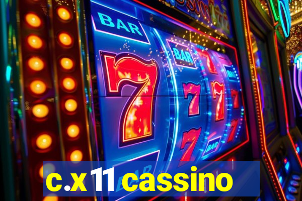 c.x11 cassino